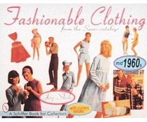 Joy Shih Fashionable Clothing From the Sears Catalogs (Tascabile)