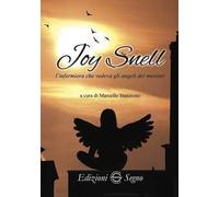 Joy Snell. L'infermiera che vedeva gli angeli dei morenti