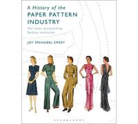 Joy Spanabel Emery A History of the Paper Pattern Industry (Tascabile)