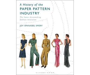 Joy Spanabel Emery A History of the Paper Pattern Industry (Tascabile)