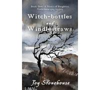 Joy Stonehouse Witch-bottles and Windlestraws (Tascabile)
