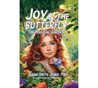Joy & the Butterfly: The Magical Garden