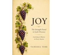 JOY: The Strength Found in God's Presence