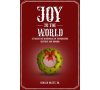 JOY TO THE WORLD: A Twelve Day Devotional of Incarnation, Witness and Wonder