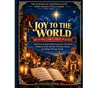 Joy to the World: Extra Large Print Christian Christmas Word Search with Scripture, Messianic Prophecies, Classic Hymns, and Worship Puzzles