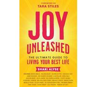 Joy Unleashed: The Ultimate Guide to Living Your Best Life - NUOVO