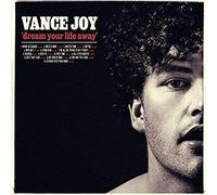 Joy, Vance - Dream Your Life Away (Special Edition)