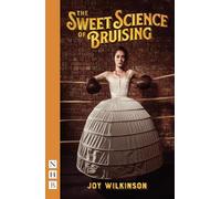 Joy Wilkinson The Sweet Science of Bruising (Tascabile) NHB Modern Plays