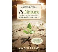 Joy Williams Ill Nature (Tascabile)