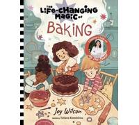 Joy Wilson Cliff Wilson The Life-Changing Magic of Baking (Copertina rigida)