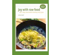 Joy With Raw Food: My 7-day Intermittent Fasting Meal Plan
