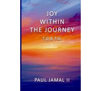 Joy Within The Journey (T.G.B.T.G.)