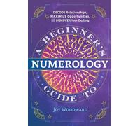 Joy Woodward A Beginner's Guide to Numerology (Tascabile)