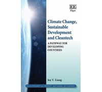 Joy Y. Xiang Climate Change, Sustainable Development and Clea (Copertina rigida)