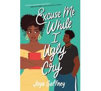 Joya Goffney Excuse Me While I Ugly Cry (Copertina rigida)