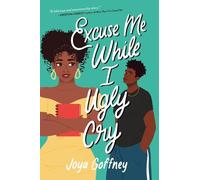 Joya Goffney Excuse Me While I Ugly Cry (Tascabile)