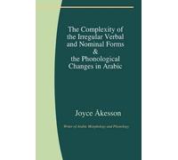 Joyce Akesson The Complexity of the Irregular Verbal and Nominal For (Tascabile)