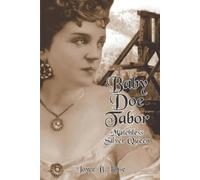 Joyce B Lohse Baby Doe Tabor (Tascabile)