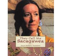 Joyce Badgley Hunsaker They Call Me Sacagawea (Tascabile)