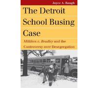 Joyce Baugh The Detroit School Busing Case (Tascabile)