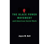 Joyce Bell The Black Power Movement and American Social Work (Copertina rigida)