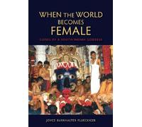 Joyce Burkhalter Flueckiger When the World Becomes Female (Tascabile)