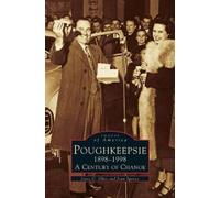 Joyce C Ghee Joan Spence Poughkeepsie, 1898-1998 (Copertina rigida)