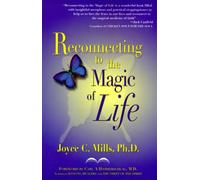 Joyce C Mills Reconnecting to the Magic of Life (Tascabile)