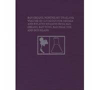 Joyce C. White Ban Chiang, Northeast Thailand, Volume 2D (Copertina rigida)