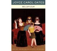 Joyce Carol Oates Bellefleur (Tascabile)
