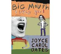 Joyce Carol Oates Big Mouth & Ugly Girl (Tascabile)