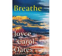 Joyce Carol Oates Breathe (Copertina rigida)