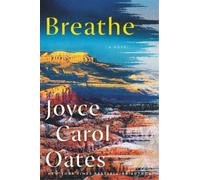 Joyce Carol Oates Breathe (Tascabile)