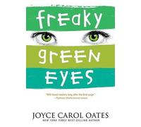 Joyce Carol Oates Freaky Green Eyes (Tascabile)