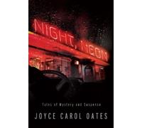 Joyce Carol Oates Night, Neon (Copertina rigida)