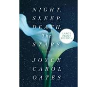 Joyce Carol Oates Night. Sleep. Death. the Stars. (Tascabile)