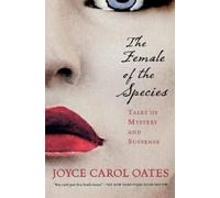 Joyce Carol Oates The Female of the Species (Tascabile) Harvest Book