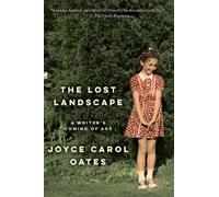Joyce Carol Oates The Lost Landscape (Tascabile)