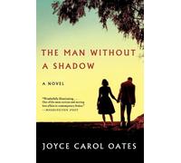 Joyce Carol Oates The Man Without a Shadow (Tascabile)