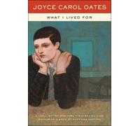 Joyce Carol Oates What I Lived for (Tascabile)