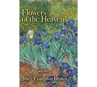 Joyce Compton Brown Flowers of the Heavens (Tascabile)