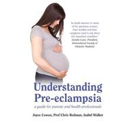 Joyce Cowan Isabel Walker Chris Redman Understanding Pre-Eclampsia (Tascabile)
