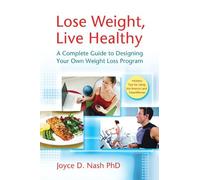 Joyce D. Nash Lose Weight, Live Healthy (Tascabile)
