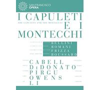 Vincenzo Bellini: I Capuleti e i Montecchi (Featuring the San Francisco Op (DVD)
