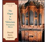 Joyce, Donald - Organ at La Valenciana