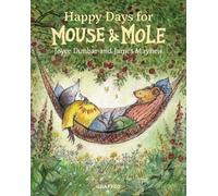 Joyce Dunbar Happy Days for Mouse and Mole (Tascabile)