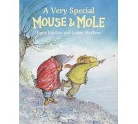 Joyce Dunbar Mouse and Mole: A Very Special Mouse and Mole (Copertina rigida)