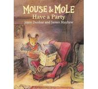 Joyce Dunbar Mouse and Mole Have a Party (Copertina rigida) Mouse and Mole
