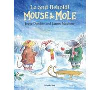 Joyce Dunbar Mouse and Mole: Lo and Behold (Copertina rigida) Mouse and Mole