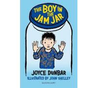 Joyce Dunbar The Boy in the Jam Jar: A Bloomsbury Reader (Tascabile)